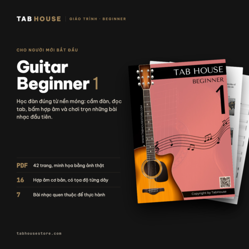 Giáo trình Guitar Beginner 1 – Tab House